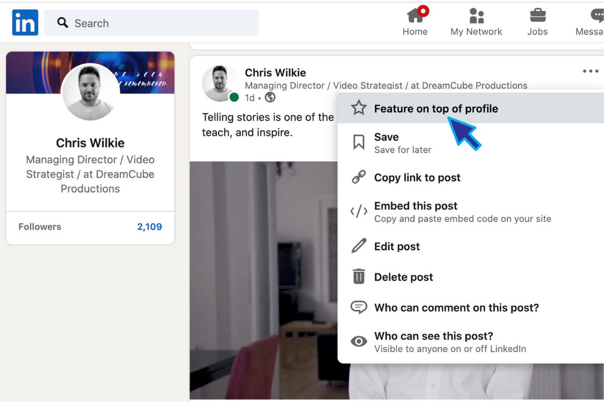 LinkedIn video: Chris Wilkie's profile shows 'Feature on top of profile' highlighted.