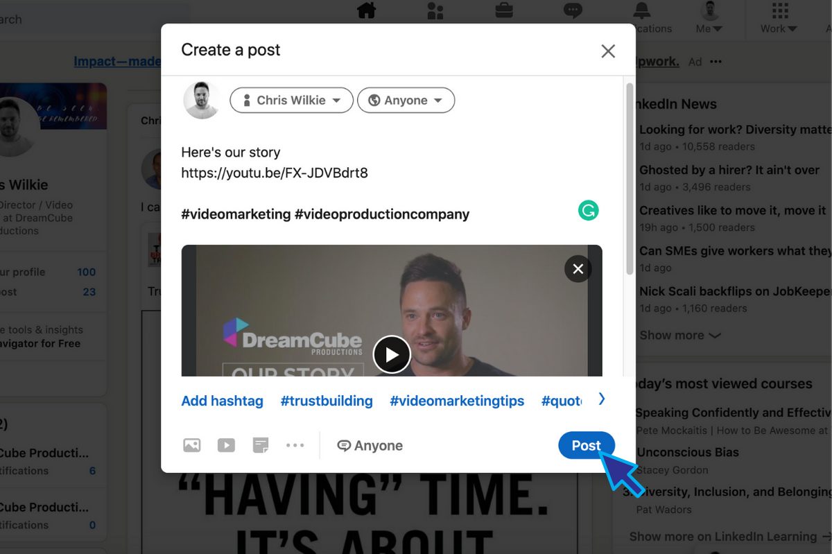 LinkedIn Video: 'Create a post' dialog shows Chris Wilkie sharing 'OUR STORY' via YouTube link.